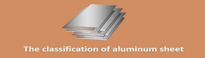 the classification of aluminum sheet